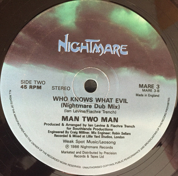 Man Two Man* : Who Knows What Evil ? (12")