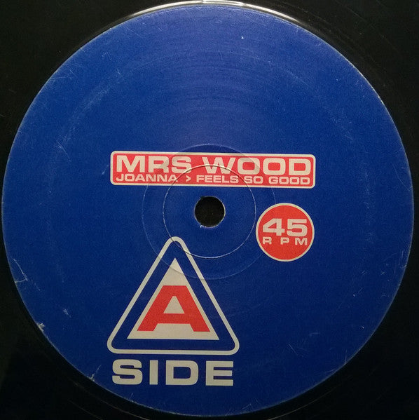 Mrs. Wood : Joanna / Feels So Good (12")
