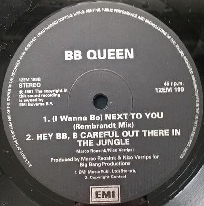 B.B. Queen : (I Wanna Be) Next To You (12")