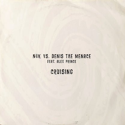 Nalin & Kane Vs. Denis The Menace Feat. Alex Prince* : Cruising 2004 (12")