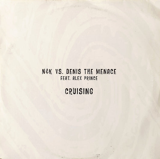 Nalin & Kane Vs. Denis The Menace Feat. Alex Prince* : Cruising 2004 (12")