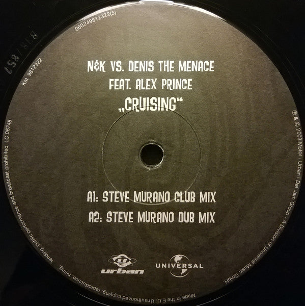 Nalin & Kane Vs. Denis The Menace Feat. Alex Prince* : Cruising 2004 (12")