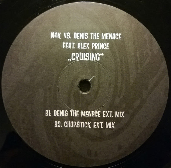 Nalin & Kane Vs. Denis The Menace Feat. Alex Prince* : Cruising 2004 (12")