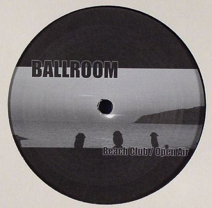 Ballroom : Beach Club / Open Air (12")