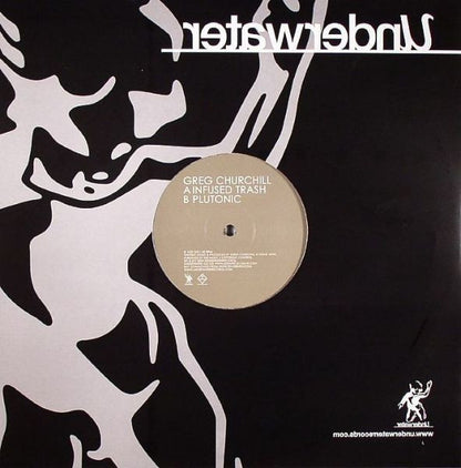 Greg Churchill : Infused Trash / Plutonic (12")
