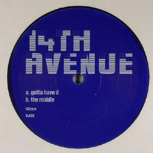 14th Avenue : Gotta Have It / The Middle (12", Unofficial)
