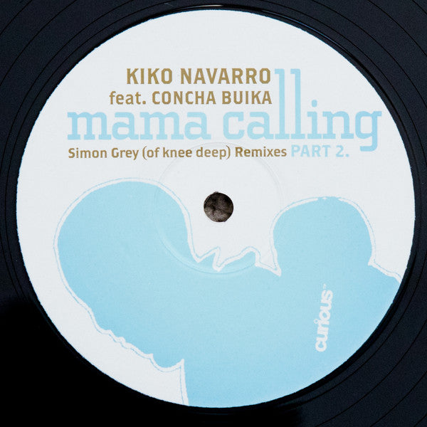 Kiko Navarro Feat. Concha Buika : Mama Calling (The Remixes Part 2) (12")