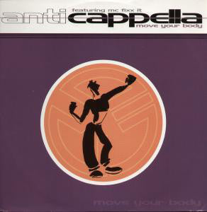 Anticappella Featuring MC Fixx It : Move Your Body (12", Single)