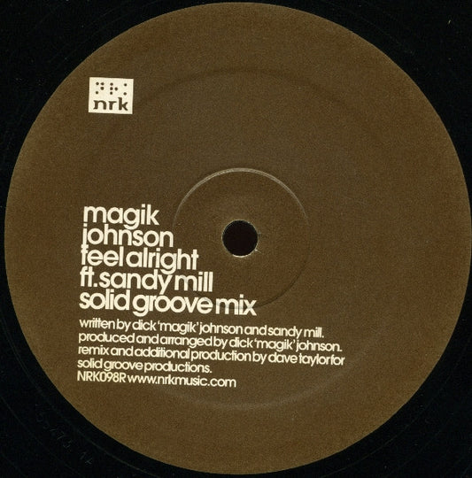 Magik Johnson Ft. Sandy Mill : Feel Alright (Solid Groove Mix) (12", S/Sided, Ltd)