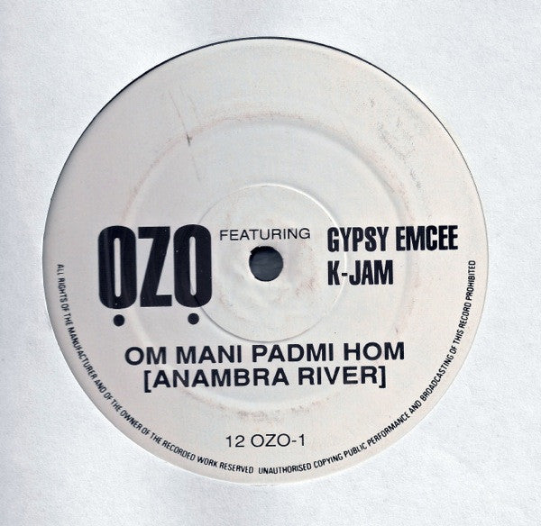 Ozo Featuring Gypsy Emcee K-Jam* : Om Mani Padmi Hom (Anambra River) (12")