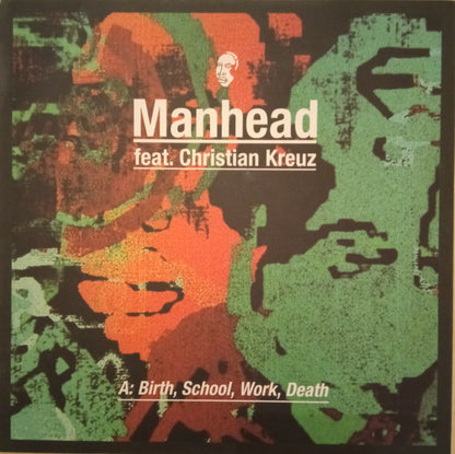 Manhead Feat. Christian Kreuz : Birth, School, Work, Death (12", Maxi)