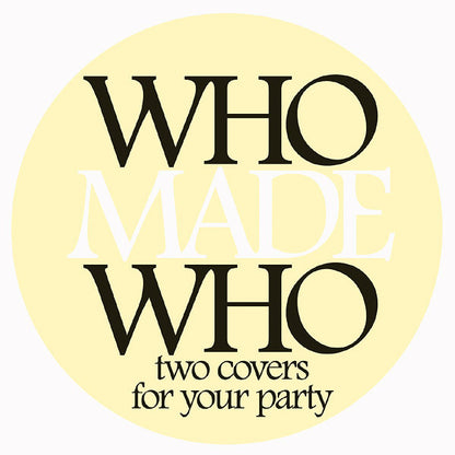 WhoMadeWho : Two Covers For Your Party (12")