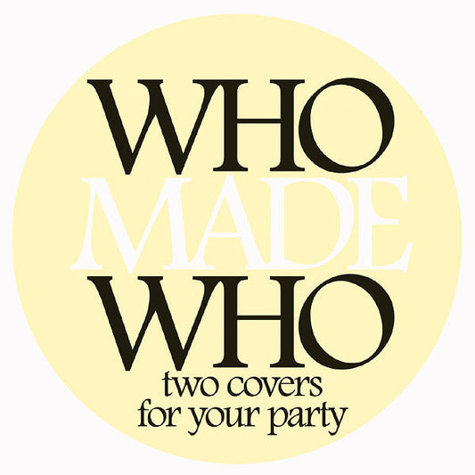 WhoMadeWho : Two Covers For Your Party (12")