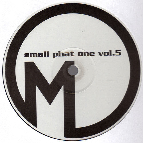 Small Phat One : Vol. 5 (12")