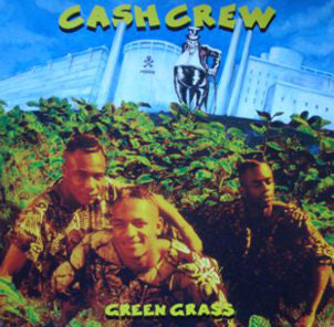 Cash Crew : Green Grass (12")