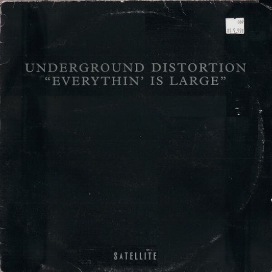 Underground Distortion : Everythin' Is Large (12")