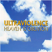 Ultraviolence : Heaven Is Oblivion (12")