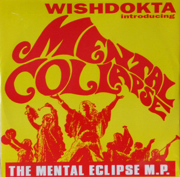 Wishdokta Introducing Mental Collapse : The Mental Eclipse M.P. (12")