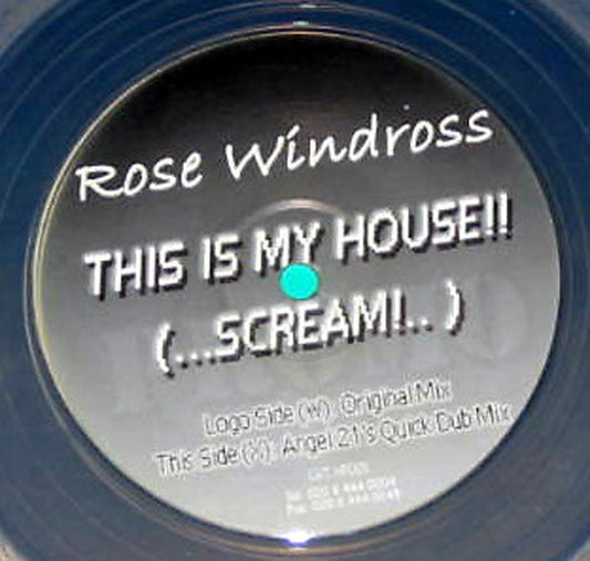 Rose Windross : This Is My House!! (...Scream...) (12", Promo, Cle)