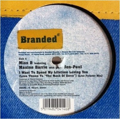 Miss B Featuring Maxine Barrie With Guest Jon-Paul : I Want To Spend My Lifetime Loving You (Love Theme To "The Mask Of Zorro") (12")