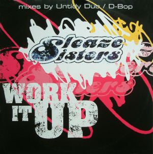 Sleaze Sisters : Work It Up (12")