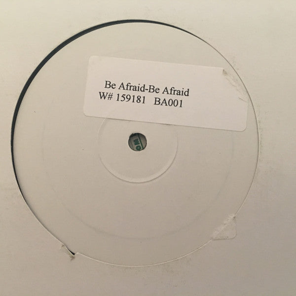 Unknown Artist : Be Afraid (12", Unofficial)