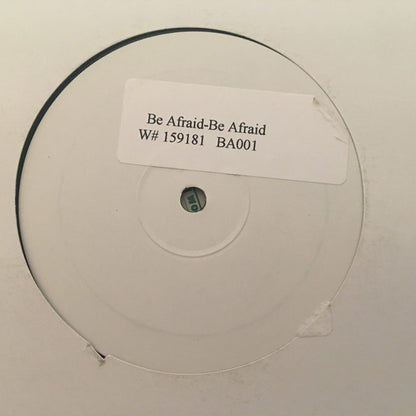 Unknown Artist : Be Afraid (12", Unofficial)