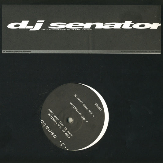 DJ Senator : The Bassline / Roll Down Bass (12")