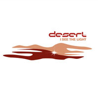 Desert : I See The Light (12")