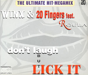 Josh Wink & 20 Fingers Feat. Roula : Don't Laugh But Lick It (12")