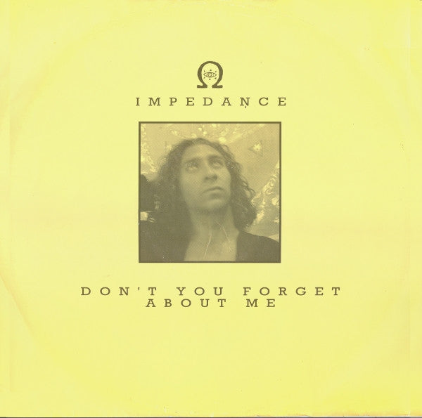 Impedance : Don't You Forget About Me (12")