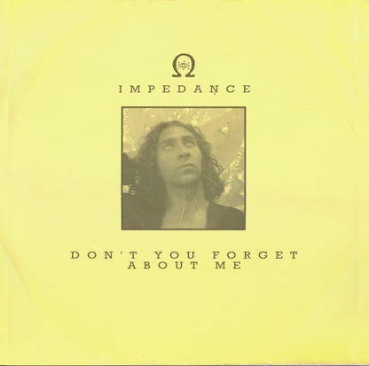 Impedance : Don't You Forget About Me (12")