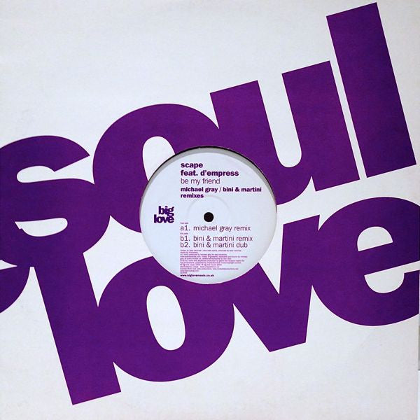Scape Feat. D-Empress : Be My Friend (Michael Gray / Bini & Martini Remixes) (12")