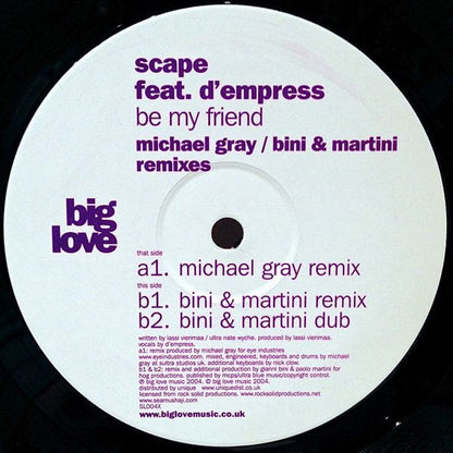 Scape Feat. D-Empress : Be My Friend (Michael Gray / Bini & Martini Remixes) (12")