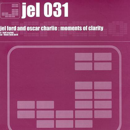 Jel Ford And Oscar Charlie* : Moments Of Clarity (12")