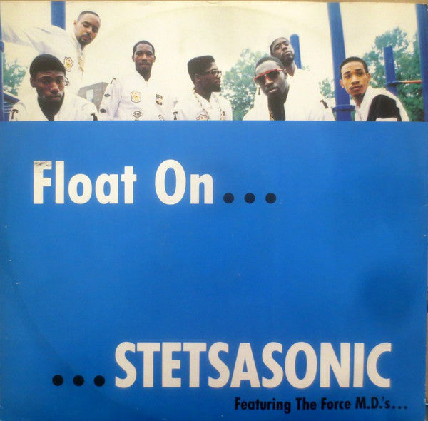 Stetsasonic Featuring The Force M.D.'s* : Float On (12")