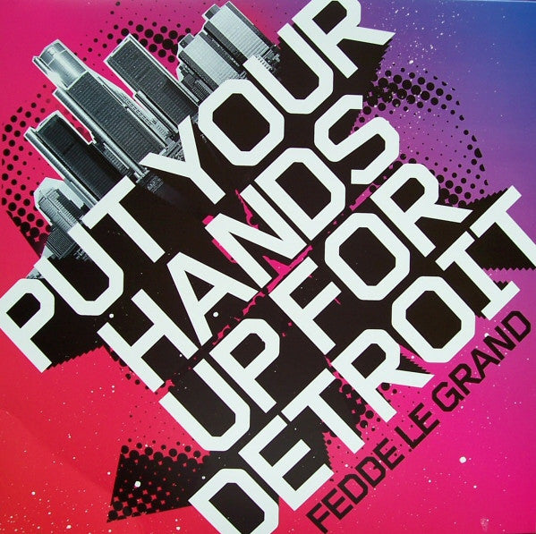 Fedde Le Grand : Put Your Hands Up For Detroit (12", Single, Promo)