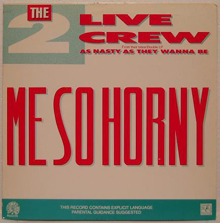 The 2 Live Crew : Me So Horny (12")