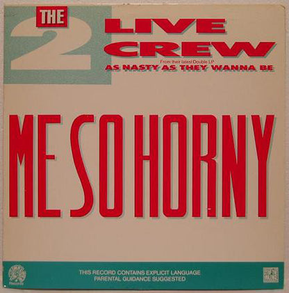 The 2 Live Crew : Me So Horny (12")