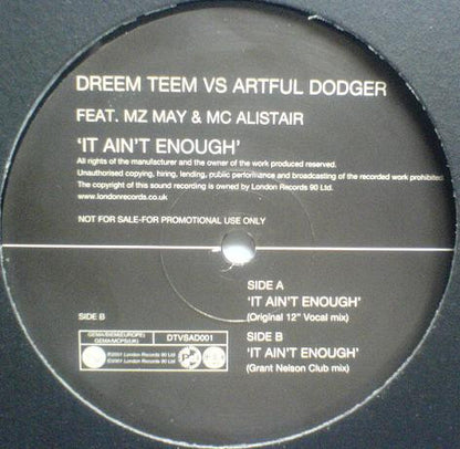 Dreem Teem vs. Artful Dodger Feat. MZ May & MC Alistair : It Ain't Enough (12", Promo)