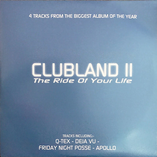 Various : Clubland II - The Ride Of Your Life (2x12", Promo)
