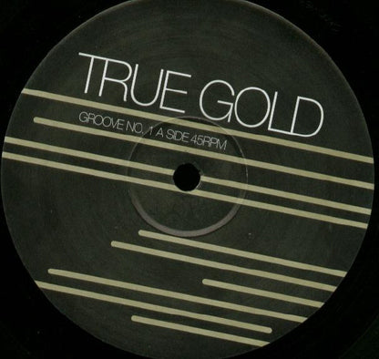 True Gold : Groove No. 1 (12")