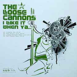 The Loose Cannons : I Like It When Ya... (12")