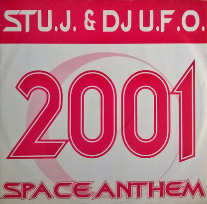 Stu.J. & DJ U.F.O.* : 2001 - Space Anthem (12")