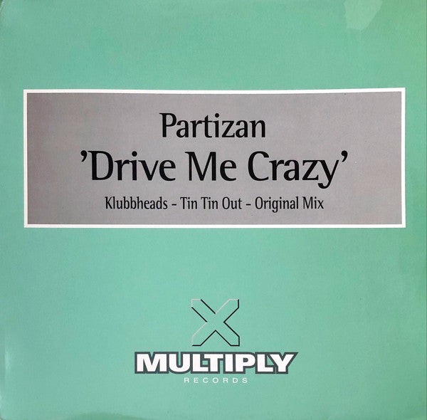 Partizan : Drive Me Crazy (12")