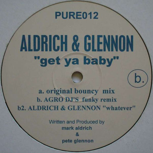 Aldrich & Glennon : Get Ya Baby (12")