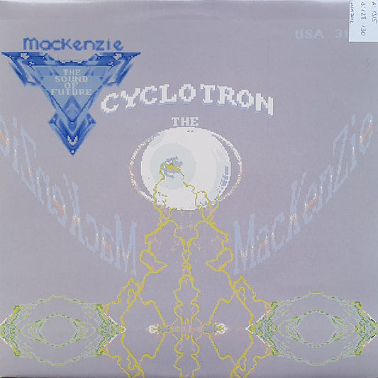 The Mackenzie : Cyclotron (12")