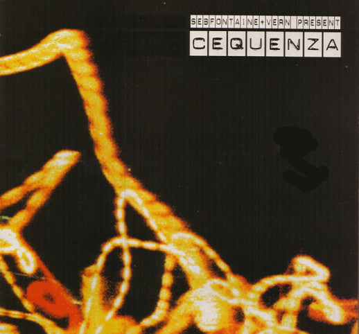 Seb Fontaine + Jules Vern Present Cequenza : Cequenza (12")