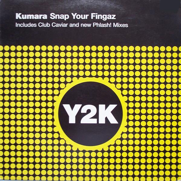 Kumara : Snap Your Fingaz (Remixes) (12")