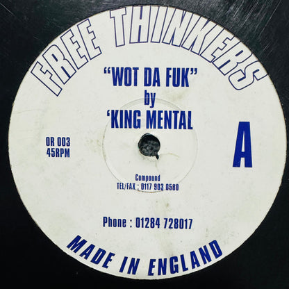'King Mental : Wot Da Fuk / Raa Cid / Just Hit Me (12")